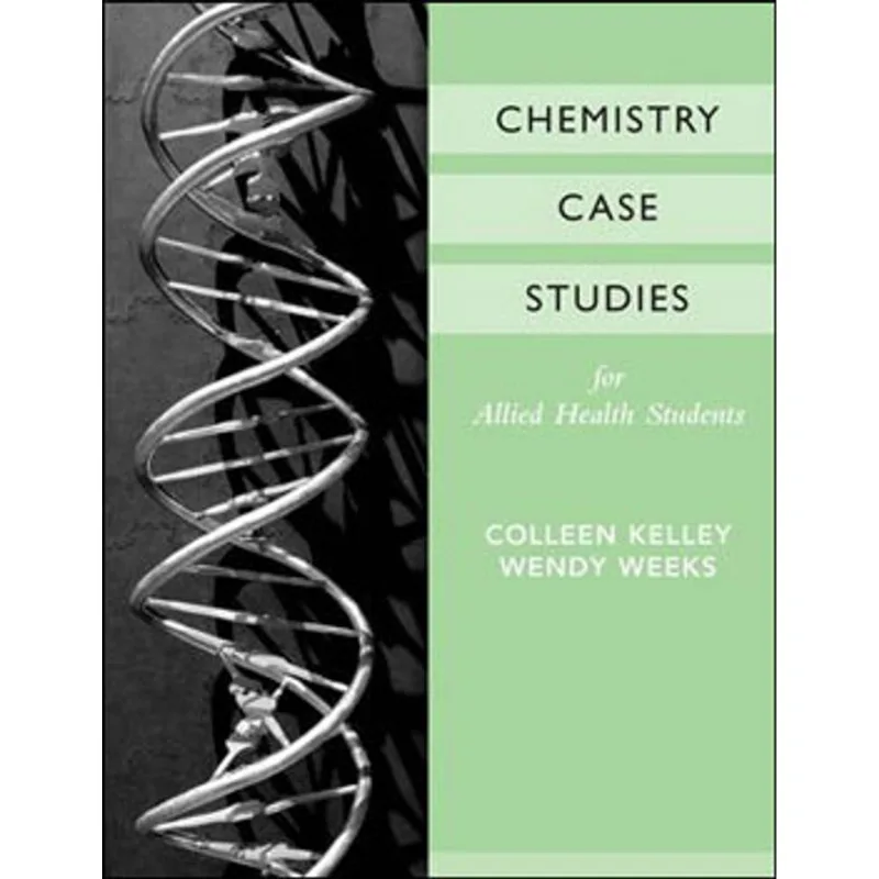 CHEMISTRY CASE STUDIES FOR ALLIED HEALTH