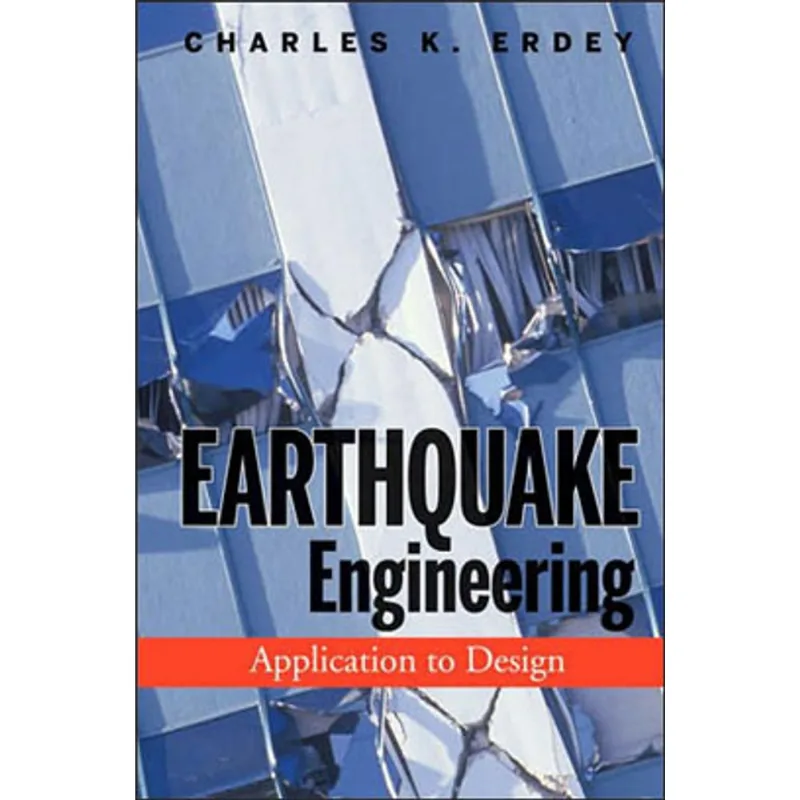 EARTHQUAKE ENGINEERING - APPLICATION TO DESIGN