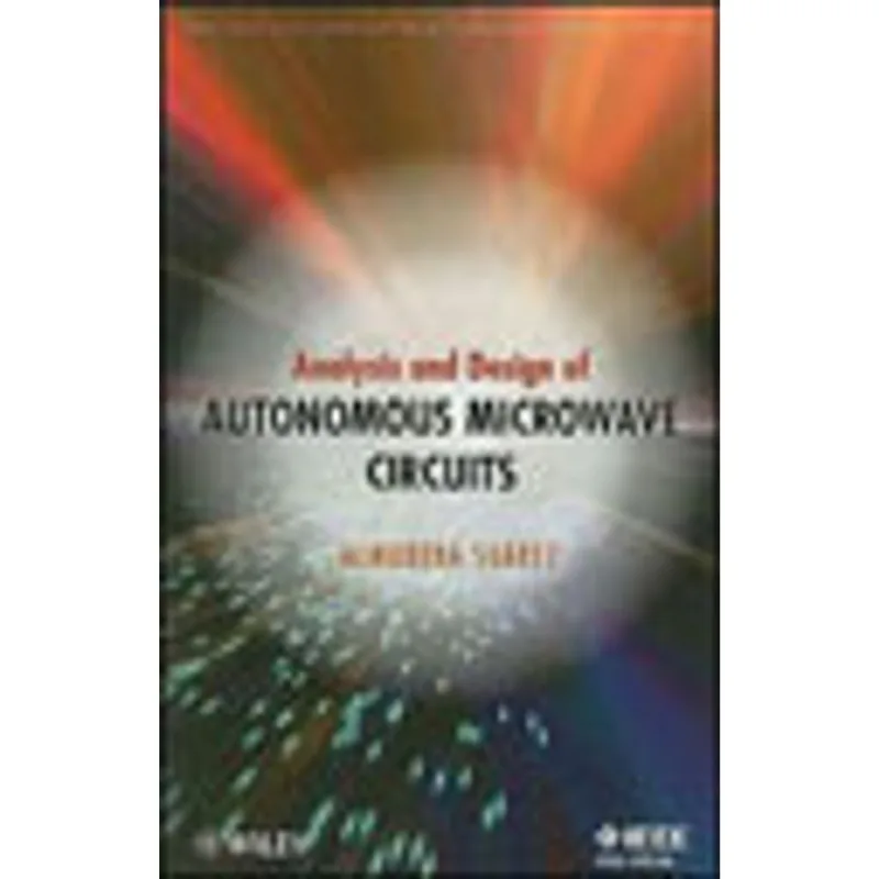 ANALYSIS AND DESIGN OF AUTONOMOUS MICROWAVE CIRCUITS