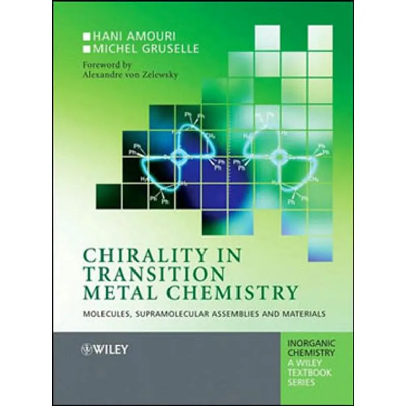 CHIRALITY IN TRANSITION METAL CHEMISTRY - MOLECULES, SUPRAMOLECULAR ASSEMBLIES AND MATERIALS