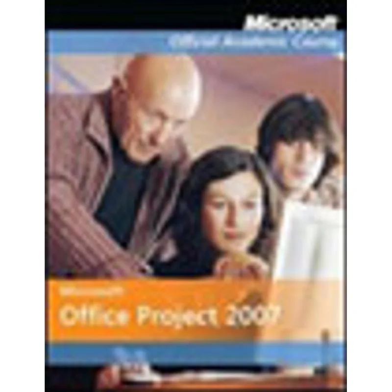 MICROSOFT OFFICE PROJECT 2007