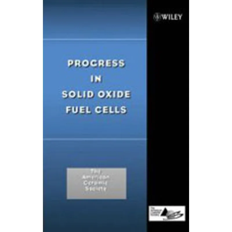 PROGRESS IN SOLID OXIDE FUEL CELLS