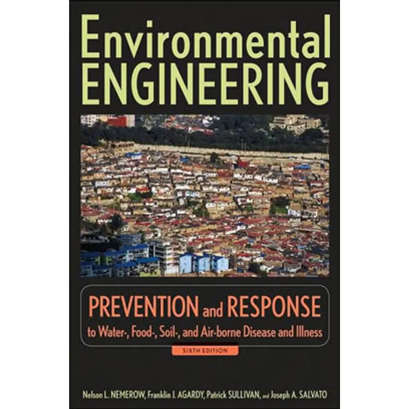 ENVIRONMENTAL ENGINEERING VOL.2 - PREVENTION AND RESPONSE TO WATER, FOOD, SOIL, AND AIR-BORNE