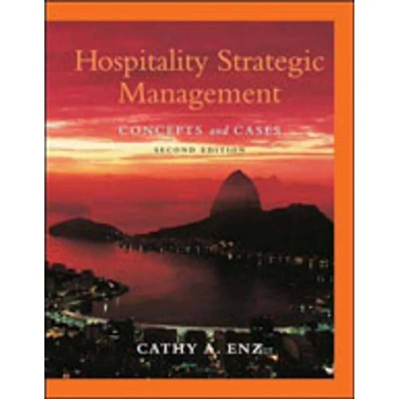 HOSPITALITY STRATEGIC MANAGEMENT - CONCEPTS AND CASES