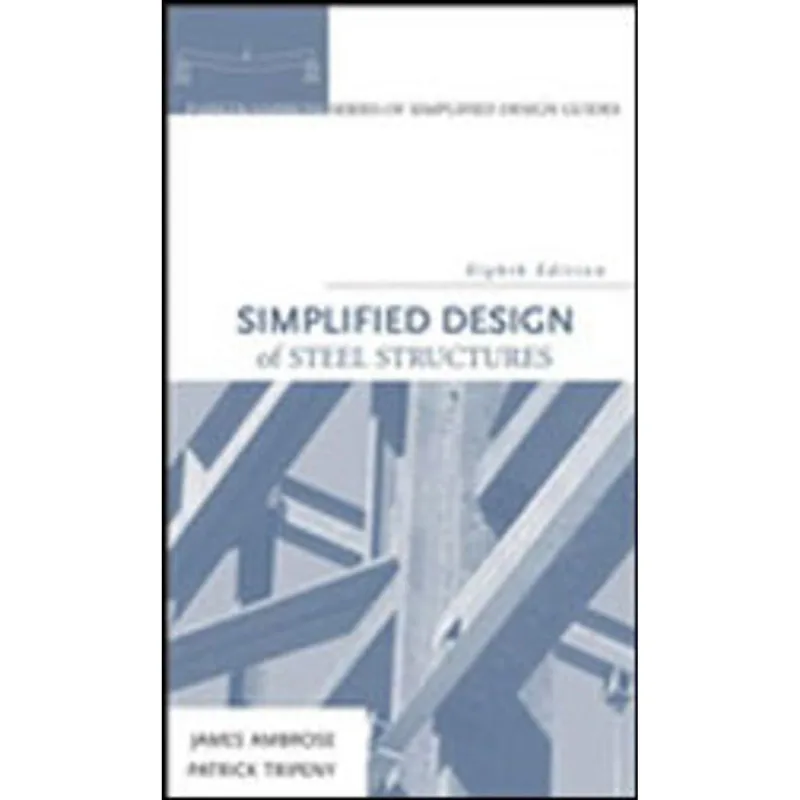 SIMPLIFIED DESIGN OF STEEL STRUCTURES