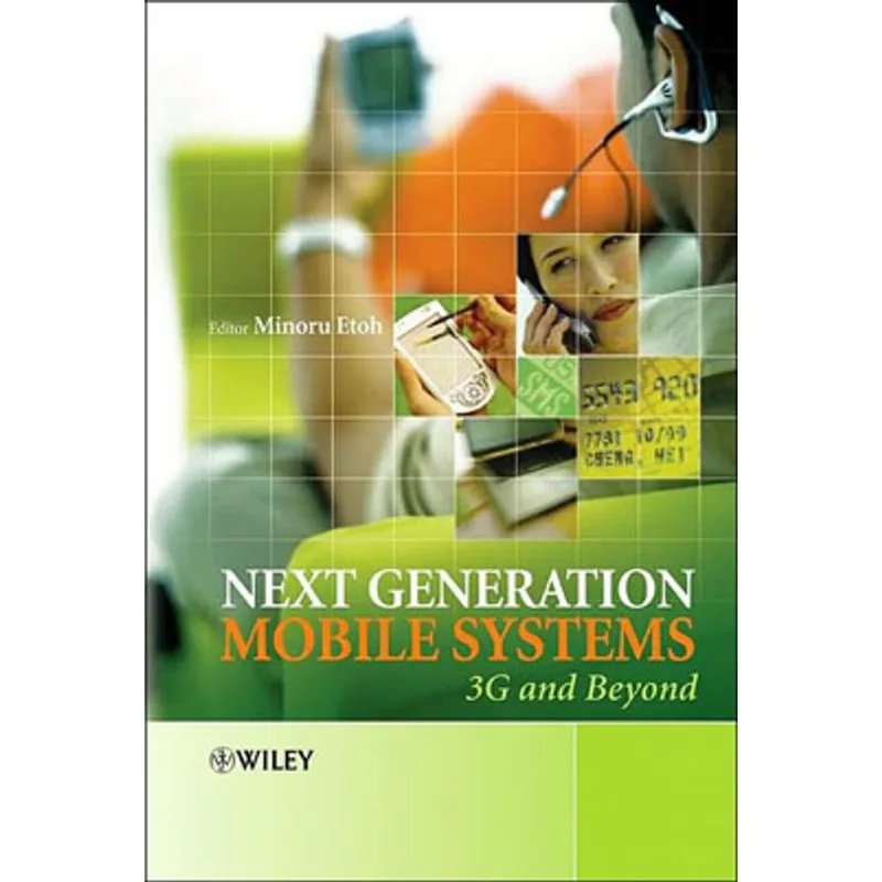 NEXT GENERATION MOBILE SYSTEMS: 3G AND BEYOND