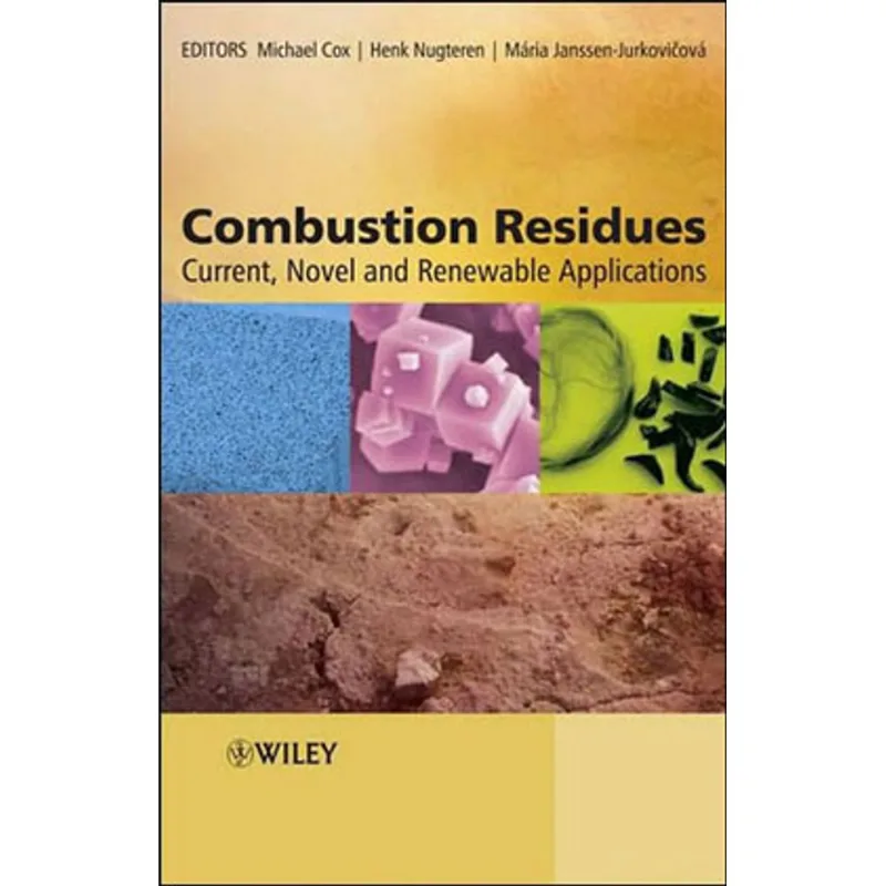 COMBUSTION RESIDUES - CURRENT, NOVEL AND RENEWABLE
