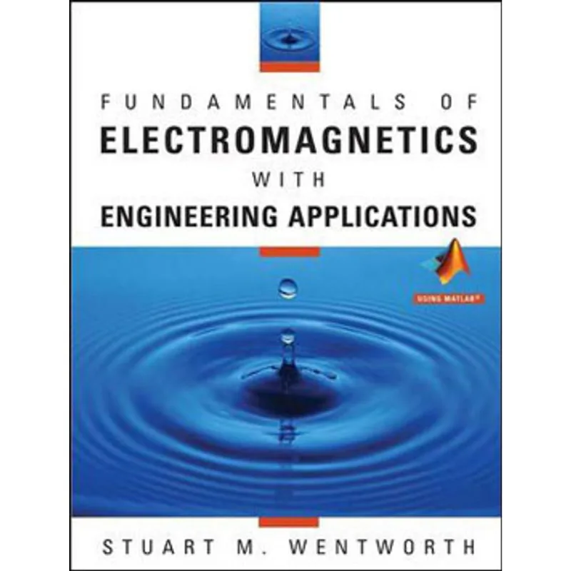 FUNDAMENTALS OF ELECTROMAGNETICS WITH ENGINEERING APPLICATIONS