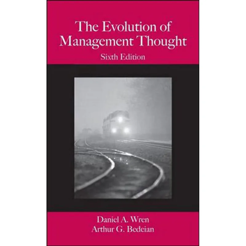 EVOLUTION OF MANAGEMENT THOUGHT, THE