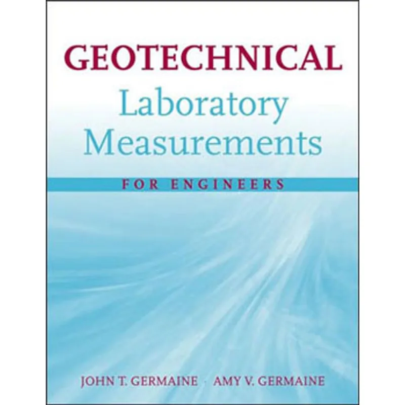 GEOTECHNICAL - LABORATORY MEASUREMENTS FOR ENGINEERS