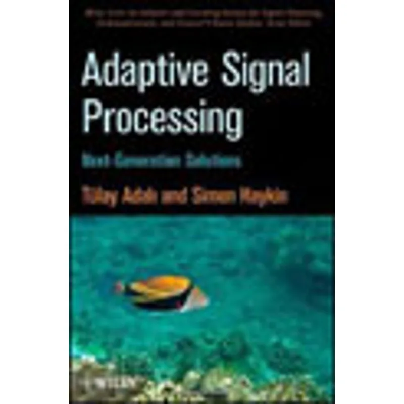 ADAPTIVE SIGNAL PROCESSING - NEXT GENERATION SOLUTIONS