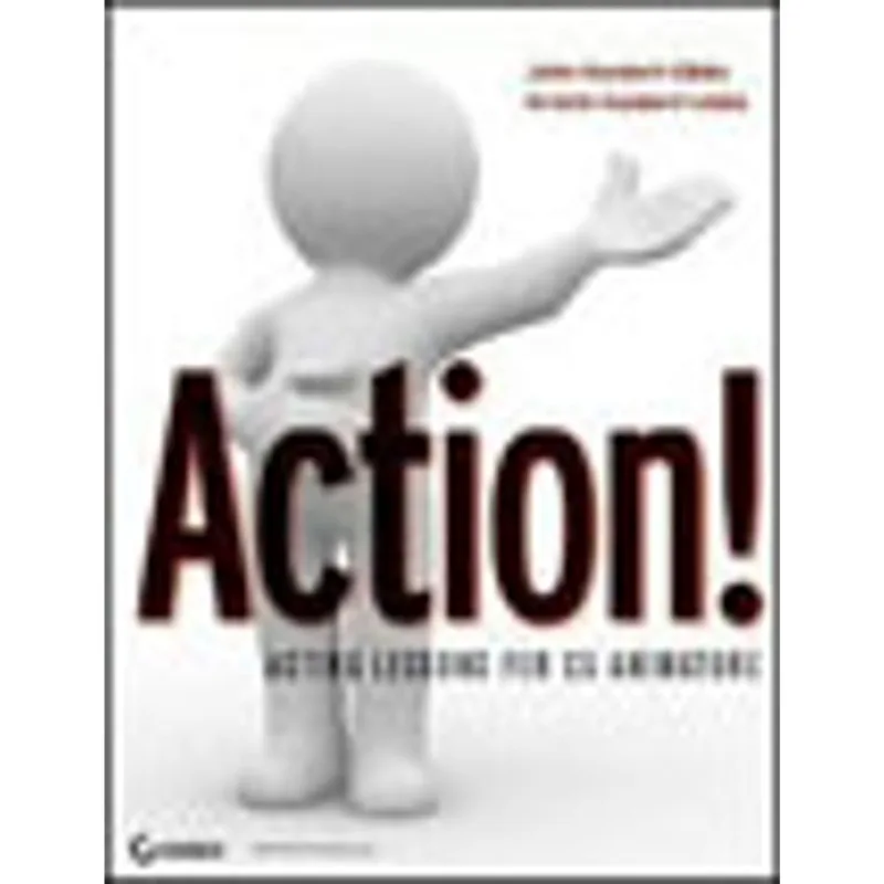 ACTION! ACTING LESSONS FOR CG ANIMATORS