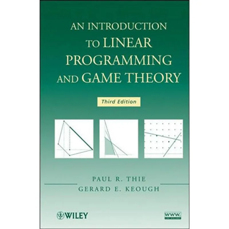 INTRODUCTION TO LINEAR PROGRAMMING AND GAME THEORY, AN