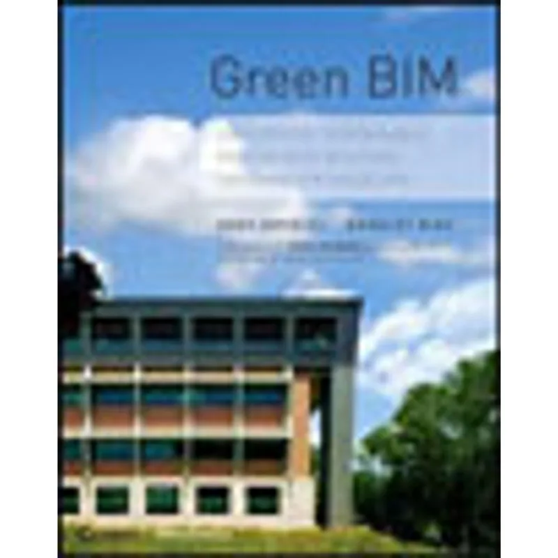 GREEN BIM - SUCCESSFUL SUSTAINABLE DESIGN WITH BUILDING INFORMATION MODELING