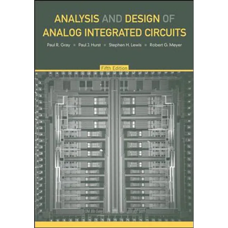 ANALYSIS AND DESIGN OF ANALOG INTEGRATED CIRCUITS