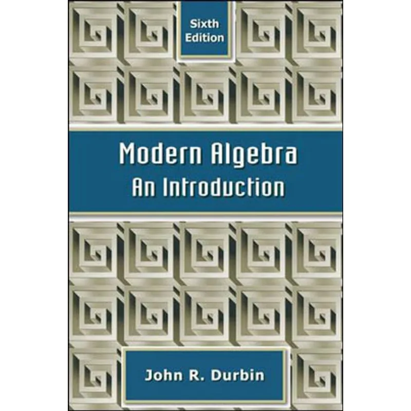 MODERN ALGEBRA - AN INTRODUCTION