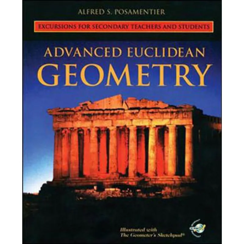 ADVANCED EUCLIDEAN GEOMETRY - EXCURSIONS FOR SECONDARY TEACHERS AND STUDENTS