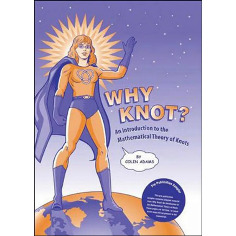 WHY KNOT - AN INTRODUCTION TO THE MATHEMATICAL THEORY OF KNOTS WITH TANGLE