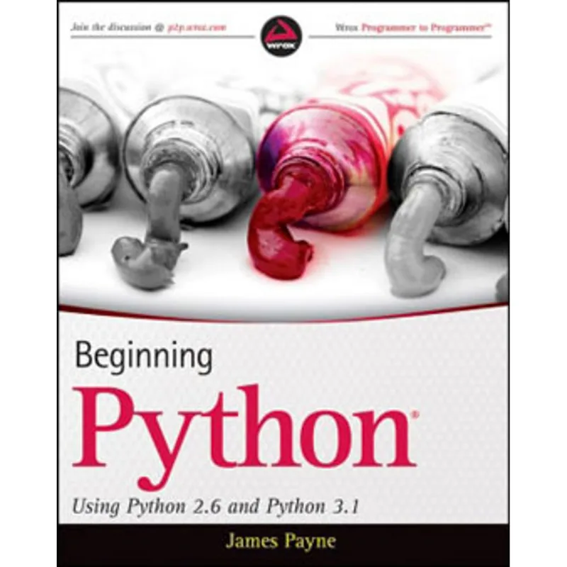 BEGINNING PYTHON - USING PYTHON 2.6 AND PYTHON 3.1