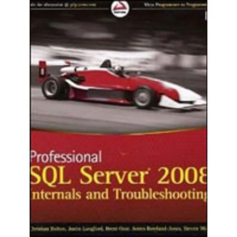 PROFESIONAL SQL SERVER 2008 - INTERNALS AND TROUBLESHOOTING