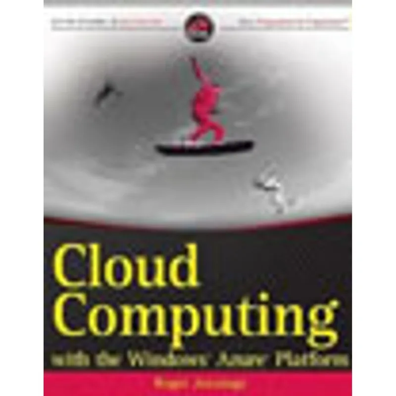 CLOUD COMPUTING WITH THE WINDOWS AZURE PLATFORM