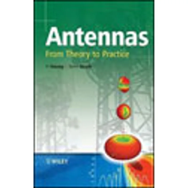 ANTENNAS - FROM THEORY TO PRACTICE