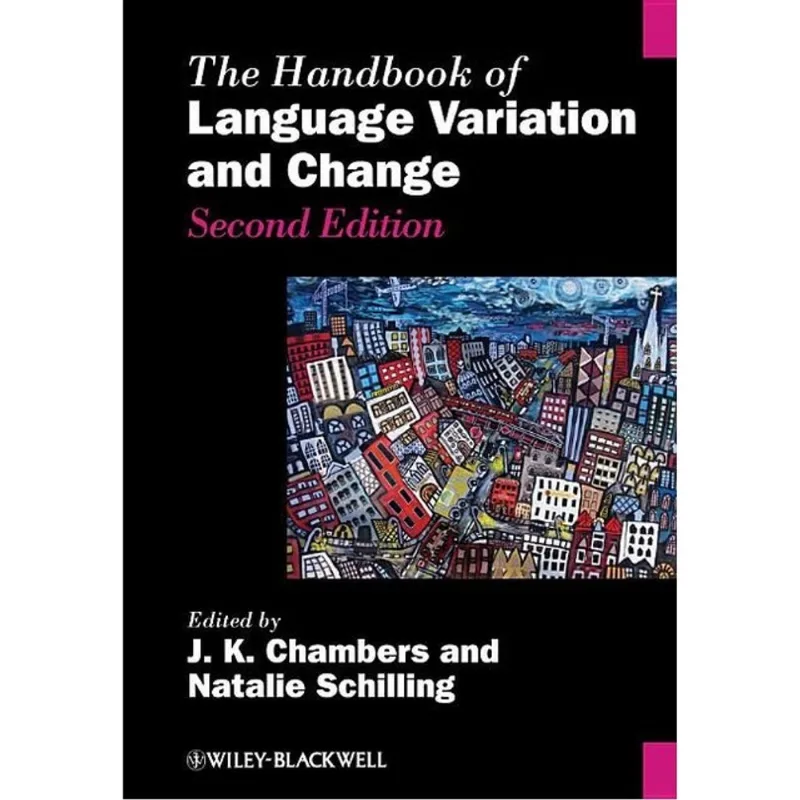 THE HANDBOOK OF LANGUAGE VARIATION AND CHANGE