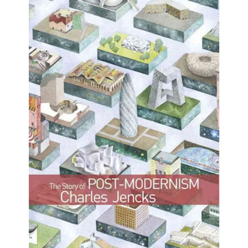 STORY OF POST-MODERNISM, THE