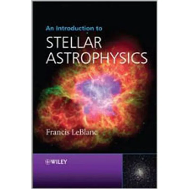 AN INTRODUCTION TO STELLAR ASTROPHYSICS