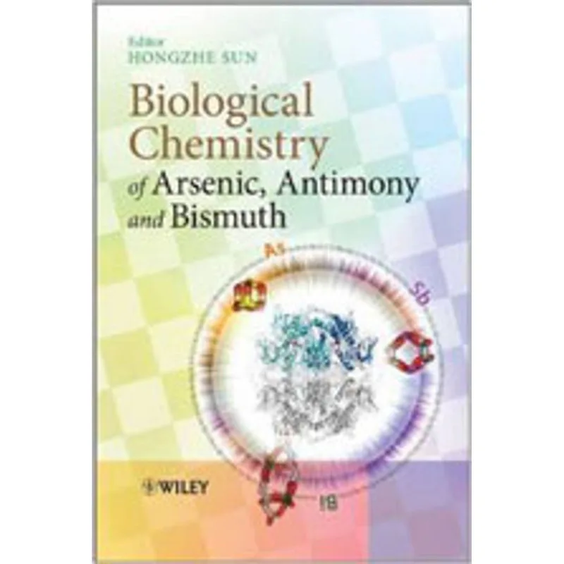 BIOLOGICAL CHEMISTRY OF ARSENIC ANTIMONY AN BISUMUTH