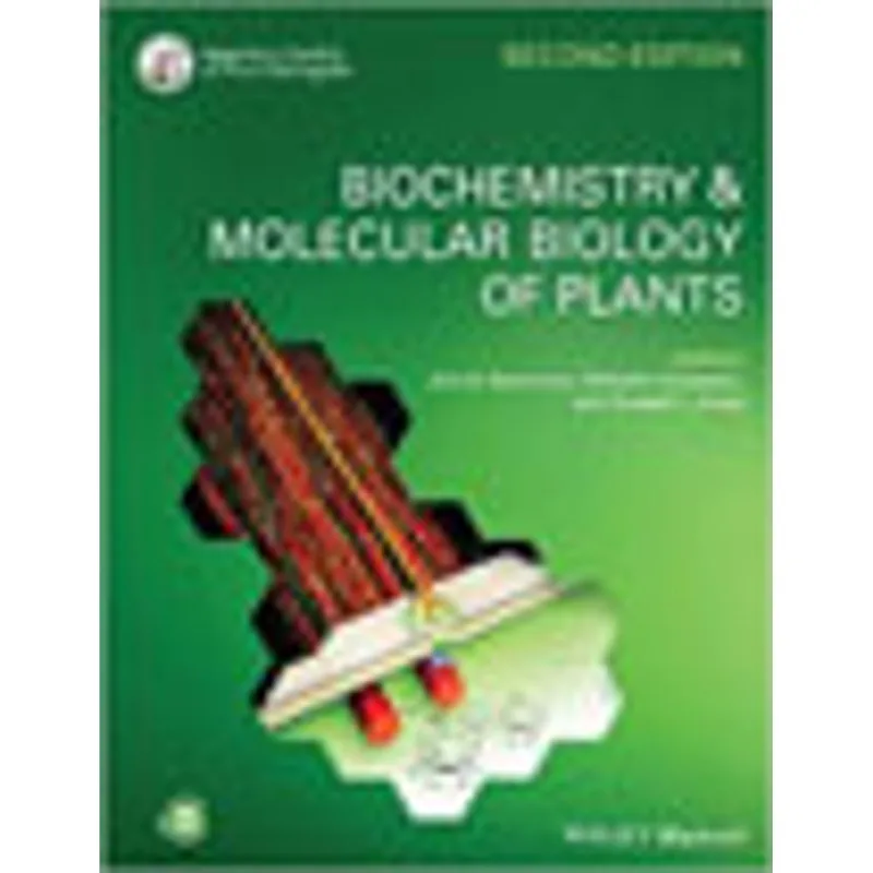 BIOCHEMISTRY AND MOLECULAR BIOLOGY OF PLANTS