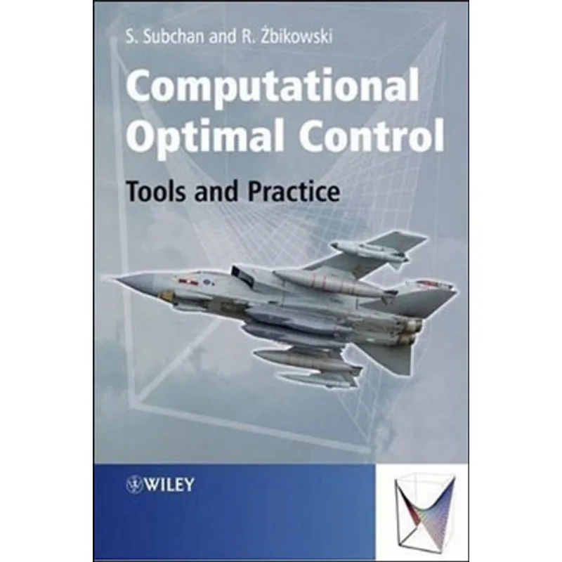 COMPUTATIONAL OPTIMAL CONTROL - TOOLS AND PRACTICE