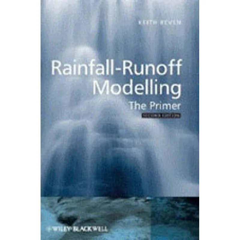 RAINFALL-RUNOFF MODELLING - THE PRIMER
