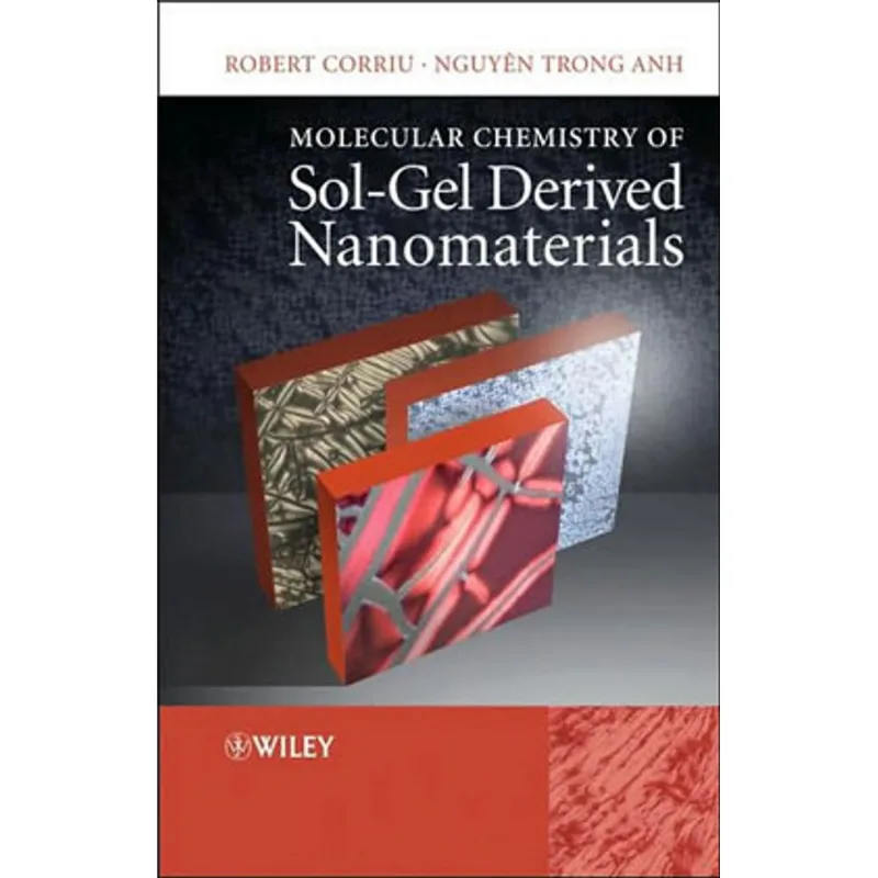 MOLECULAR CHEMISTRY OF SOL-GEL DERIVED NANOMATERIALS