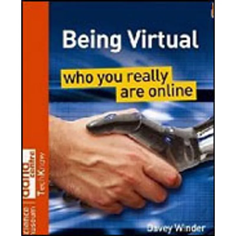 BEING VIRTUAL - WHO YOU REALLY ARE ONLINE