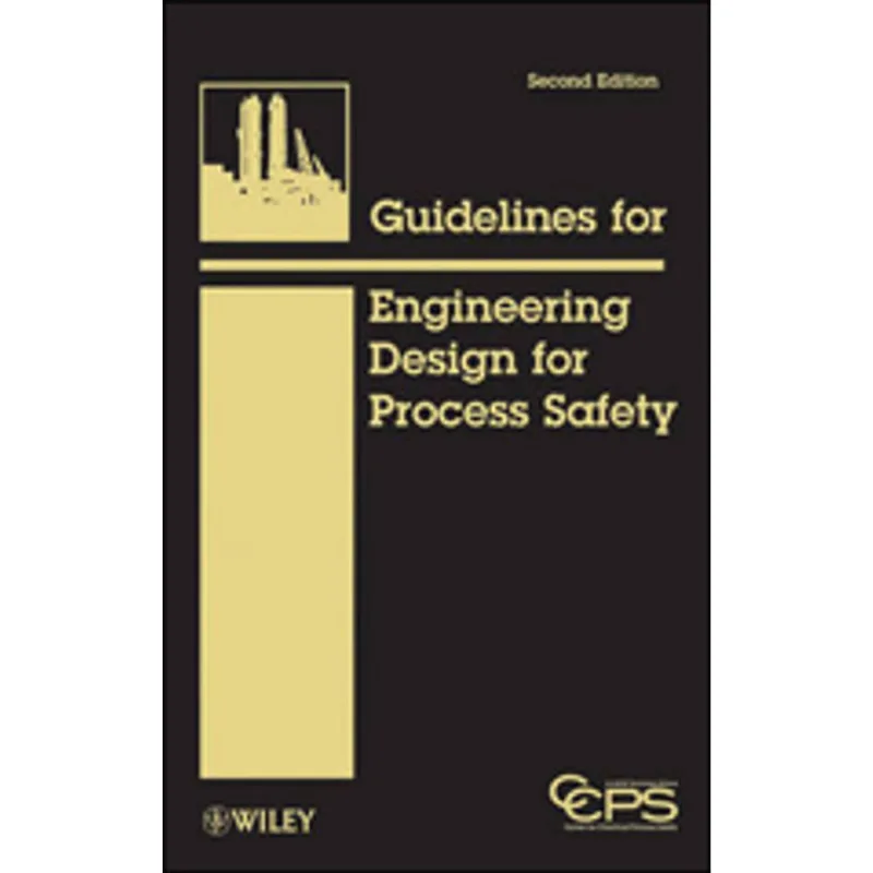 GUIDELINES FOR ENGINEERING DESIGN FOR PROCESS SAFETY