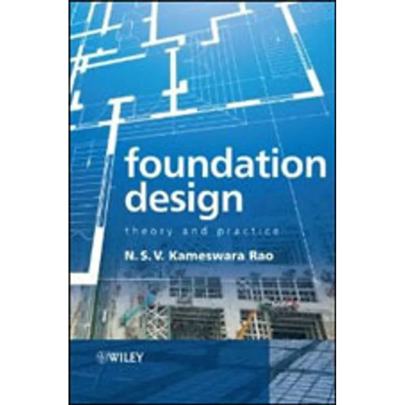 FOUNDATION DESIGN - THEORY AND PRACTICE