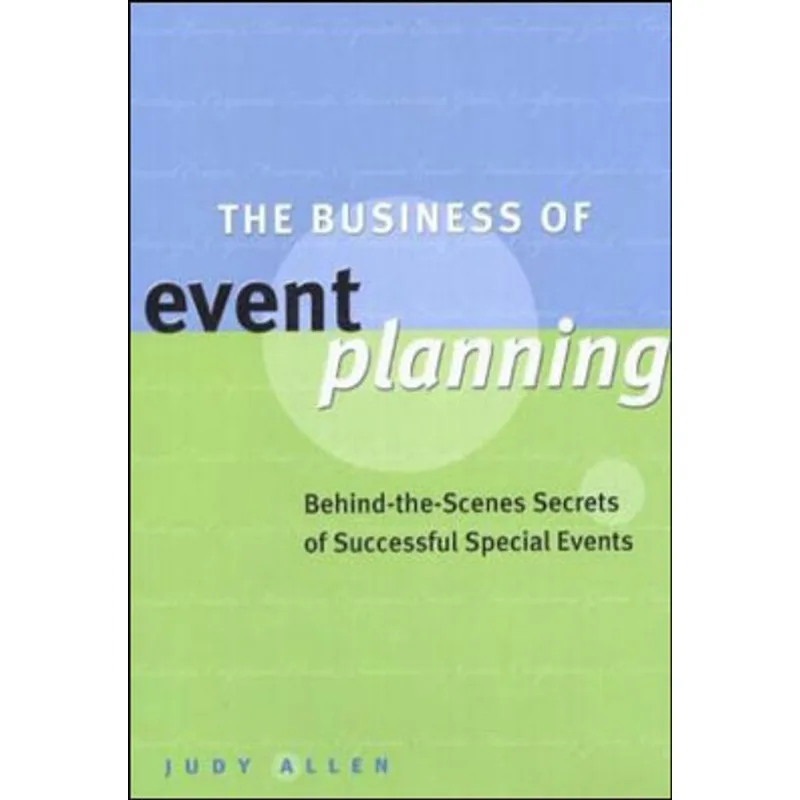 BUSINESS OF EVENT PLANNING, THE
