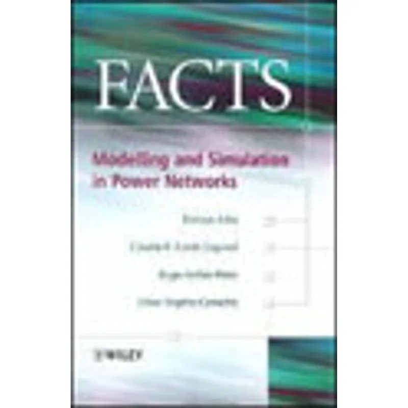 FACTS - MODELLING AND SIMULATION IN POWER NETWORKS