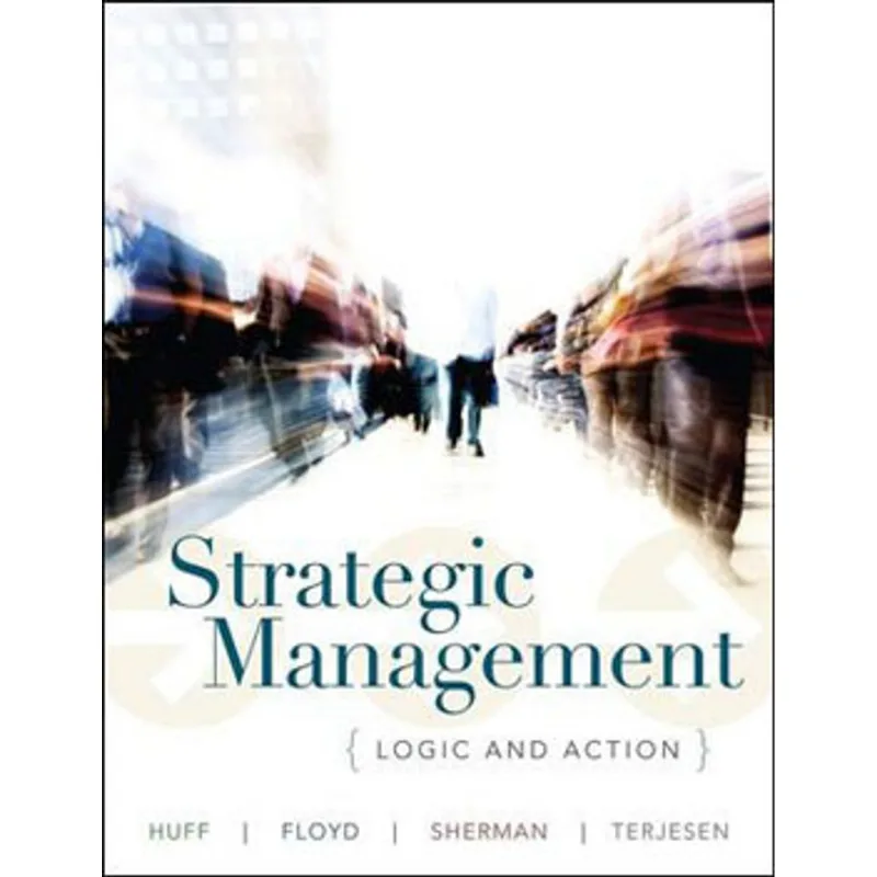 STRATEGIC MANAGEMENT - LOGIC AND ACTION