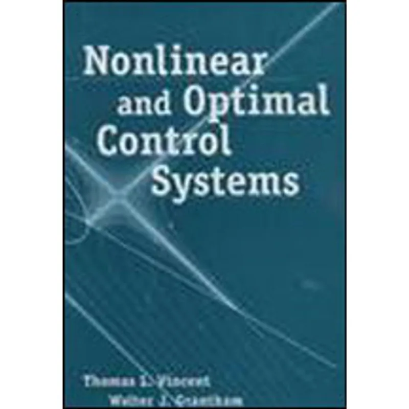 NONLINEAR AND OPTIMAL CONTROL SYSTEMS