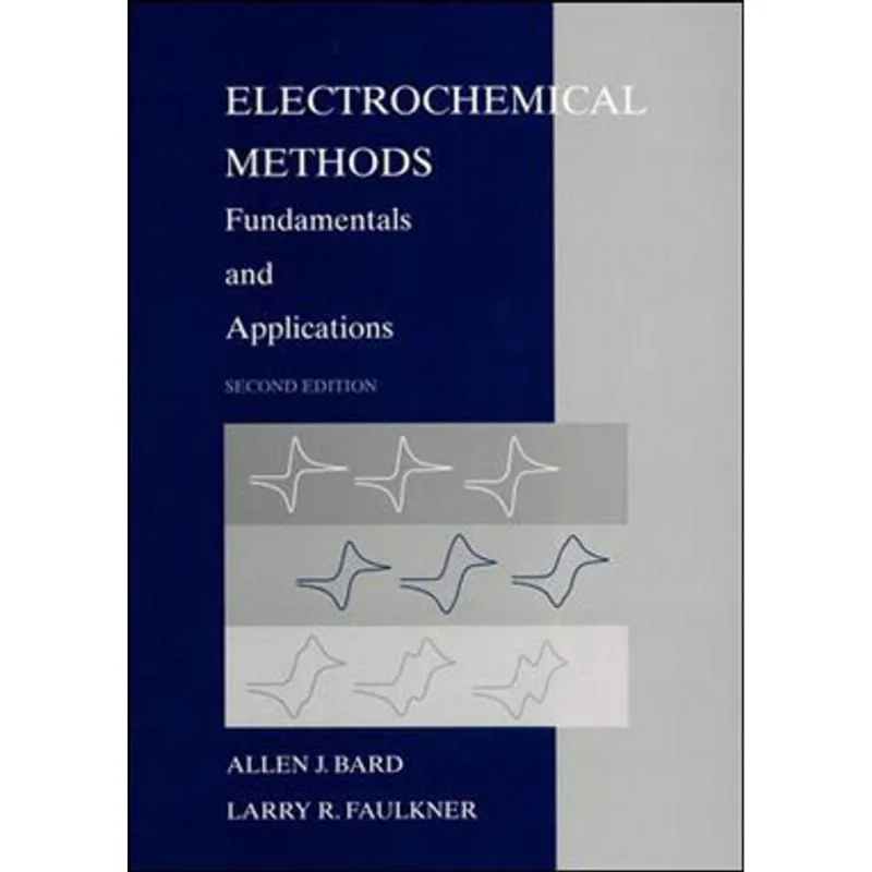 ELECTROCHEMICAL METHODS - FUNDAMENTALS AND APPLICATIONS
