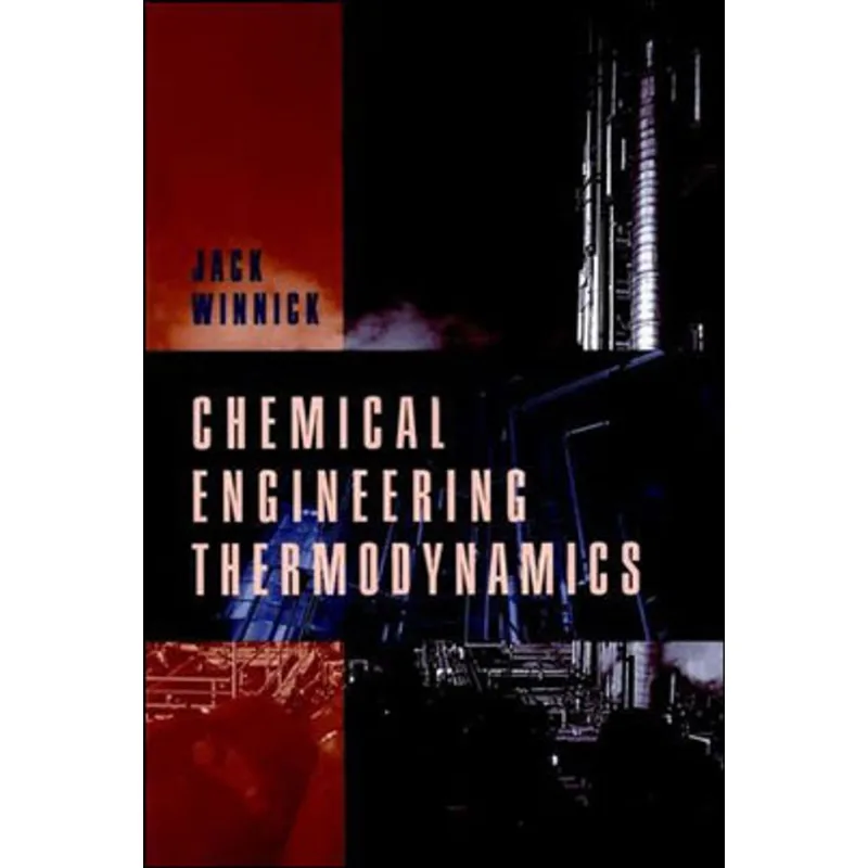 CHEMICAL ENGINEERING THERMODYNAMICS:AN INTRODUCTIO