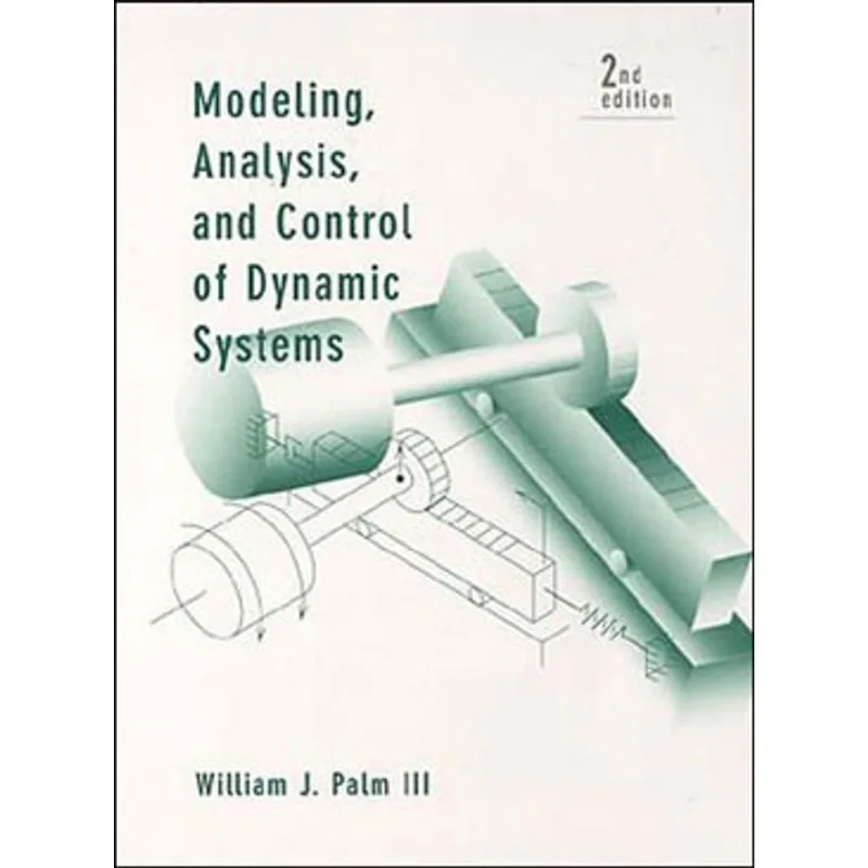 MODELING, ANALYSIS, AND CONTROL OF DYNAMIC SYSTEMS