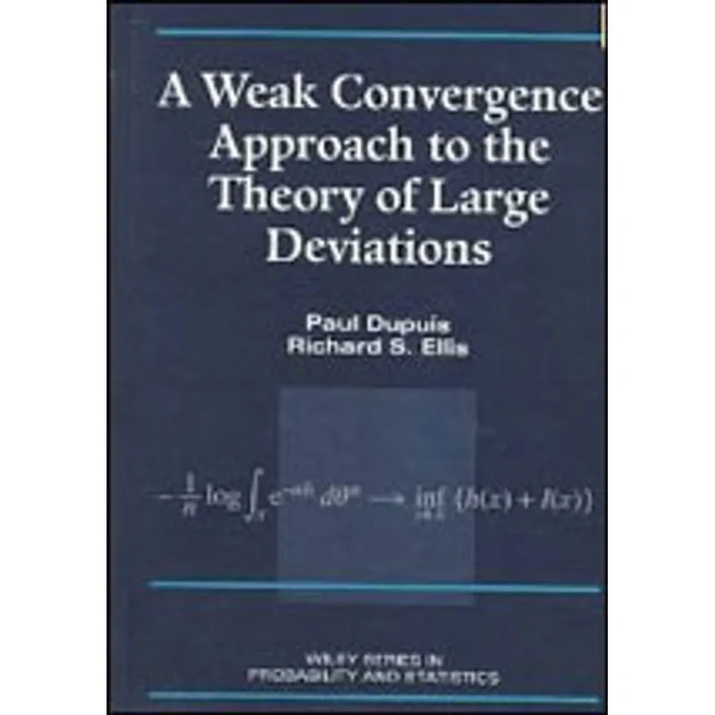 WEAK CONVERGENCE APPROACH TO THE THEORY OF LARGE DEVIATIONS, A