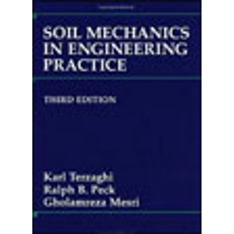 SOIL MECHANICS IN ENGINEERING PRACTICE
