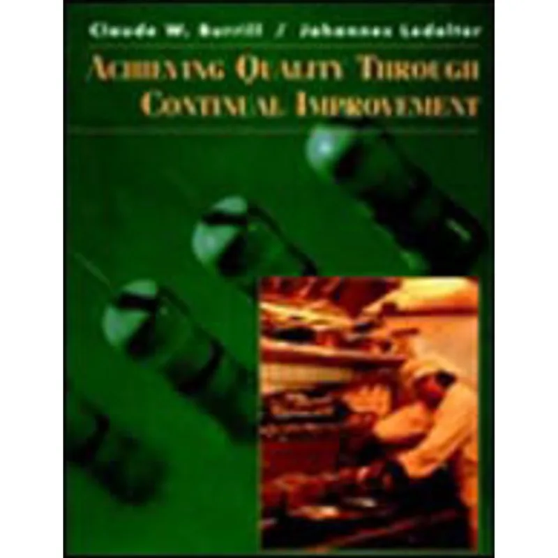 ACHIEVING QUALITY THROUGH CONTINUAL IMPROVEMENT