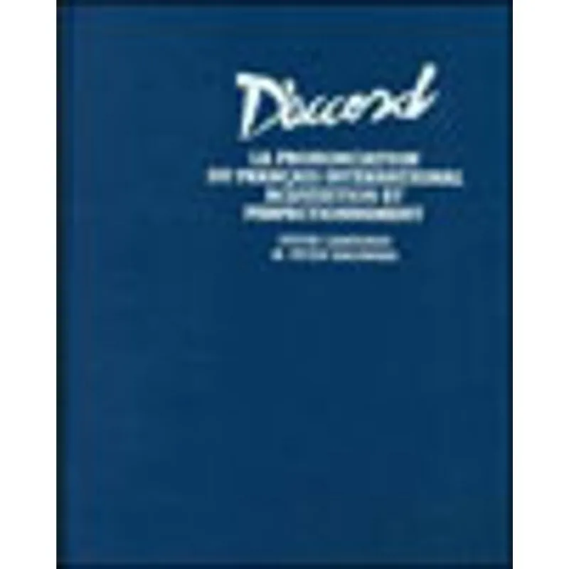 D'ACCORD - LA PRONONCIATION DU FRANCAIS INTERNATIONALE - AQUISITION ET PERFECTIONNEMENT