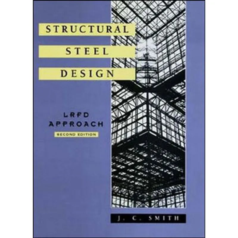 STRUCTURAL STEEL DESIGN - LRFD APPROACH