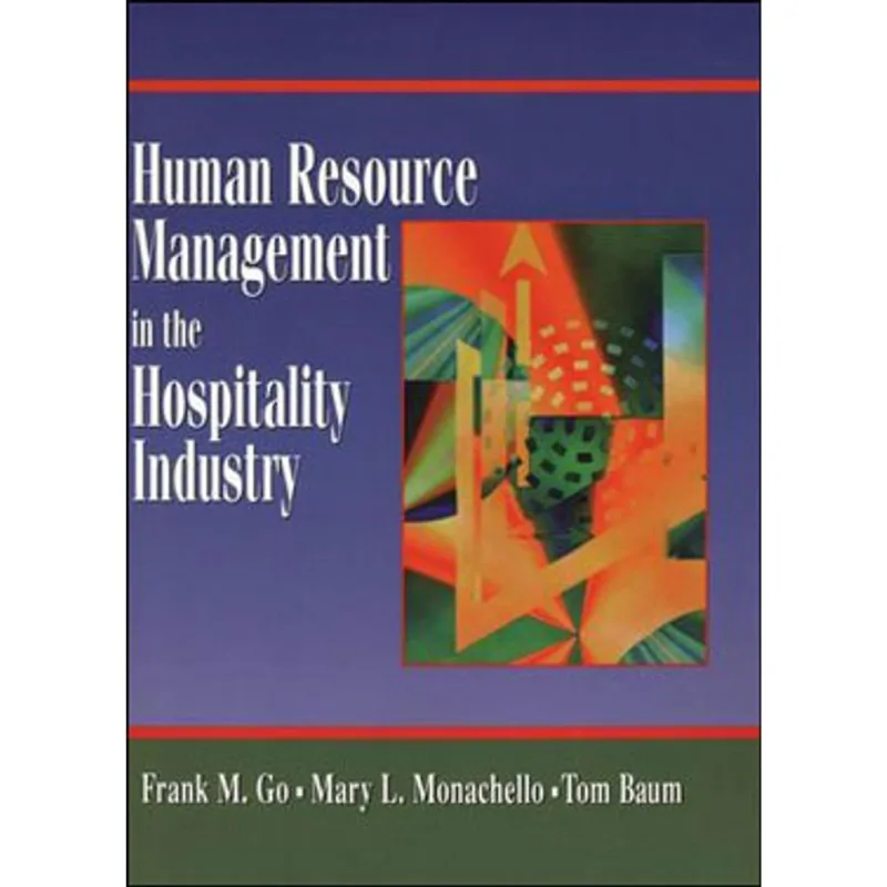 HUMAN RESOURCE MANAGEMENT IN THE HOSPITALITY INDUSTRY